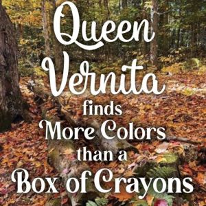 Queen Vernita Finds More Colors Than ..., Dawn Menge