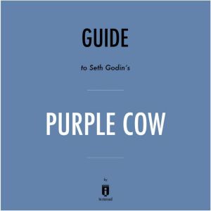 Guide to Seth Godins Purple Cow by I..., Instaread