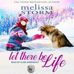 Let There Be Life, Melissa Storm