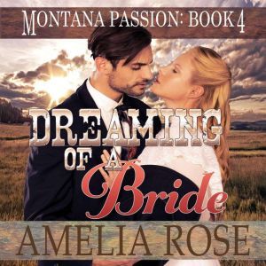 Dreaming of a Bride, Amelia Rose
