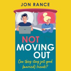 Not Moving Out: An uplifting second-chance romcom