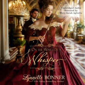 On the Wings of a Whisper, Lynnette Bonner