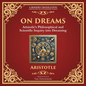On Dreams: Aristotles Philosophical and Scientific Inquiry into Dreaming