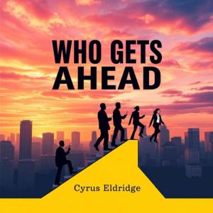 Who Gets Ahead: Unlocking Secrets of College Admissions: "Transform your college admissions prep! Access compelling audio less