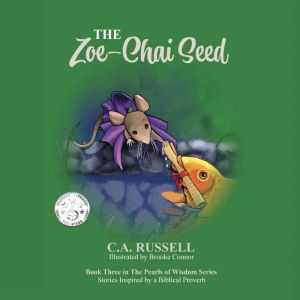 The ZoeChai Seed, Catherine Ann Russell