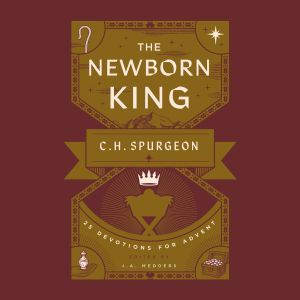 The Newborn King, J.A. Medders