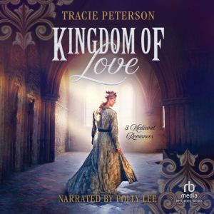 Kingdom of Love, Tracie Peterson