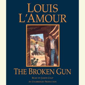 The Broken Gun, Louis LAmour