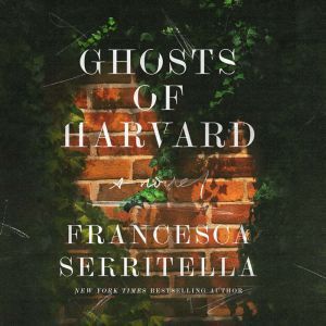 Ghosts of Harvard, Francesca Serritella