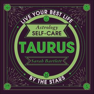 Astrology SelfCare Taurus, Sarah Bartlett