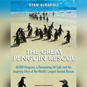 The Great Penguin Rescue, Dyan deNapoli