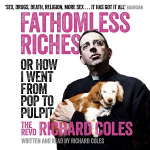 Fathomless Riches, Richard Coles