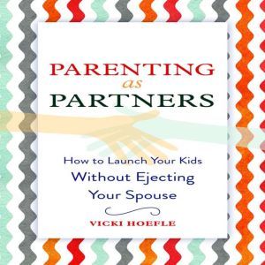 Parenting as Partners, Vicki Hoefle