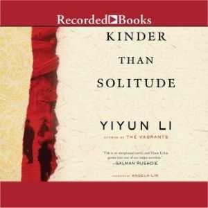 Kinder Than Solitude, Yiyun Li