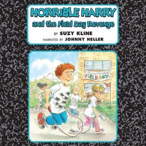 Horrible Harry and the Field Day Reve..., Suzy Kline