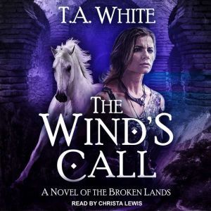 The Winds Call, T. A. White