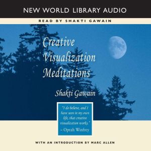 Creative Visualization Meditations, Shakti Gawain