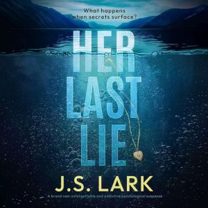 Her Last Lie, J.S. Lark