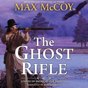 Ghost Rifle, Max McCoy