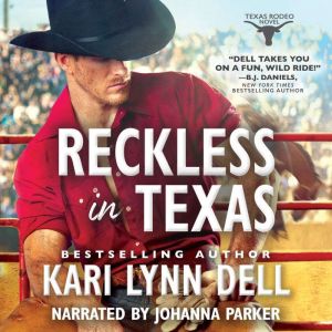 Reckless in Texas, Kari Lynn Dell