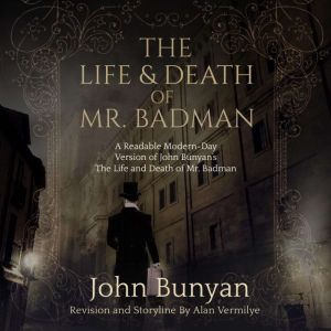 The Life and Death of Mr. Badman, Alan Vermilye