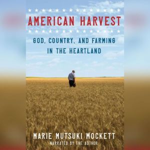 American Harvest, Marie Mutsuki Mockett