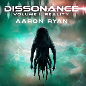 Dissonance Volume I: Reality