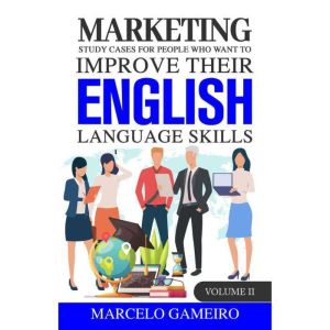 Marketing Study Cases for People who ..., Marcelo Gameiro