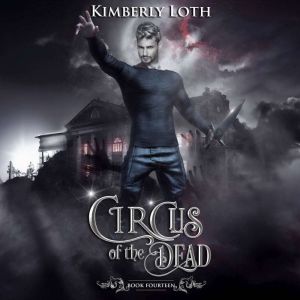 The Circus of the Dead: Book 14