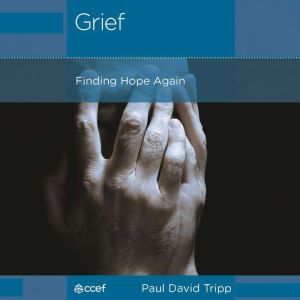 Grief: Finding Hope Again