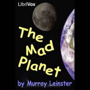 The Mad Planet, Murray Leinster