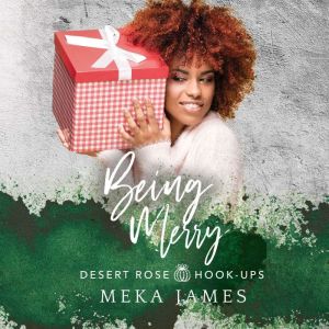 Being Merry, Meka James