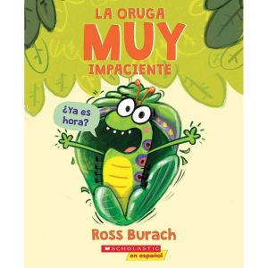 La oruga muy impaciente The Very Imp..., Ross Burach