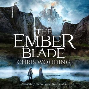 The Ember Blade, Chris Wooding