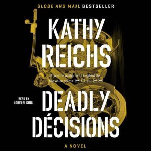 Deadly Decisions, Kathy Reichs
