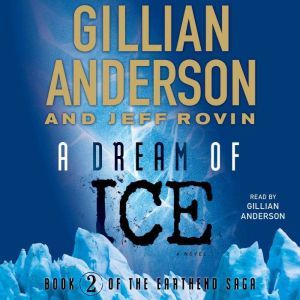 A Dream of Ice, Gillian Anderson