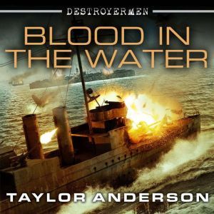 Destroyermen Blood in the Water, Taylor Anderson