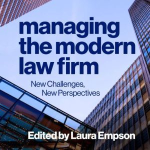 Managing the Modern Law Firm, Laura Empson