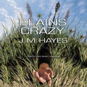 Plains Crazy: A Mad Dog & Englishman Mystery