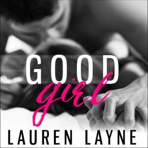 Good Girl, Lauren Layne