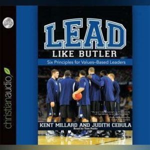 Lead Like Butler, M. Kent Millard