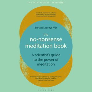 NoNonsense Meditation Book, The, Steven Laureys, M.D.