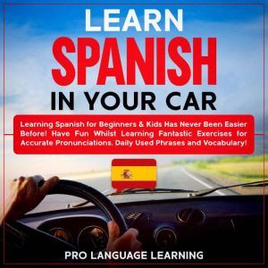 Learn Spanish in Your Car, Pro Language Learning