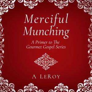 Merciful Munching, A LeRoy