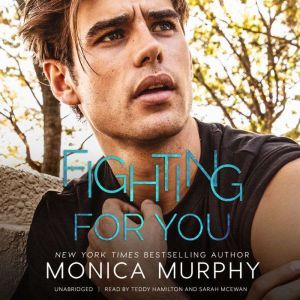 Fighting for You, Monica Murphy