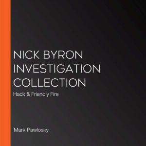 Nik Byron Investigation Collection, Mark Pawlosky