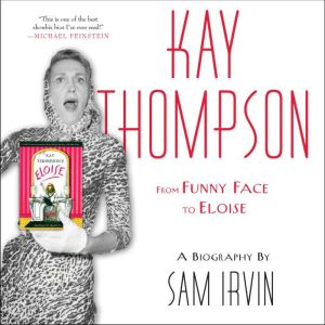 Kay Thompson, Sam Irvin