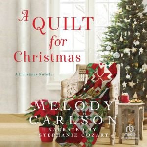 A Quilt for Christmas: A Christmas Novella, Melody Carlson