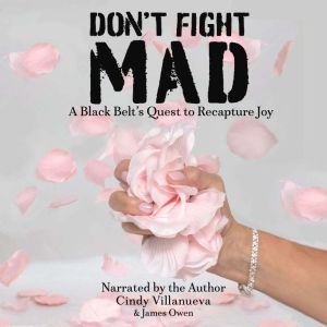 Dont Fight Mad, Cindy Villanueva
