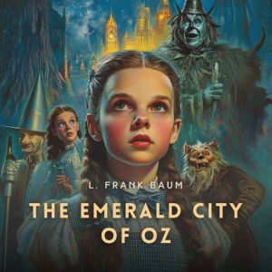 The Emerald City of Oz, L. Frank Baum